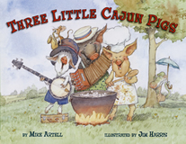Three Little Cajun Pigs book cover.  More Cajun hilarity from the Mike Artell / Jim Harris duo.  